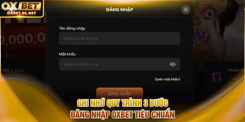 Ghi nhớ quy trình 3 bước đăng nhập OXBET tiêu chuẩn
