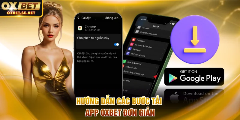 Hướng dẫn các bước tải app OXBET đơn giản