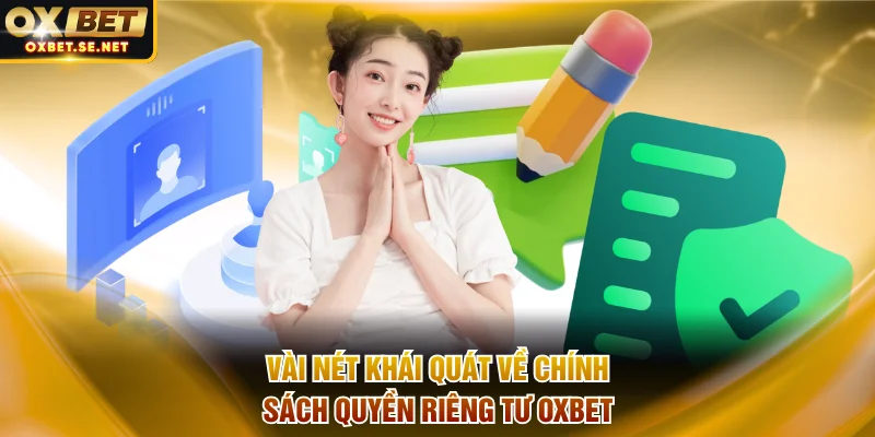 Vài nét khái quát về chính sách quyền riêng tư OXBET